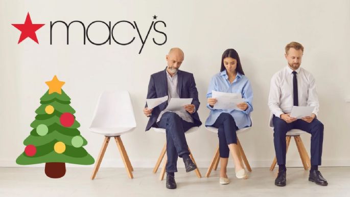 Macy's abre 38,000 vacantes de trabajo para temporada navideña; estos son los REQUISITOS y el SUELDO