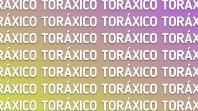 Solo una mente muy inteligente puede encontrar la palabra ‘TORÁCICO’ en solo 5 segundos