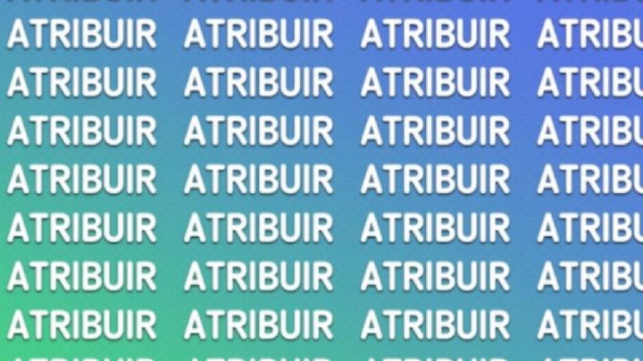 Solo una mente muy inteligente puede encontrar la palabra ‘ATRIBUIR’ en solo 5 segundos